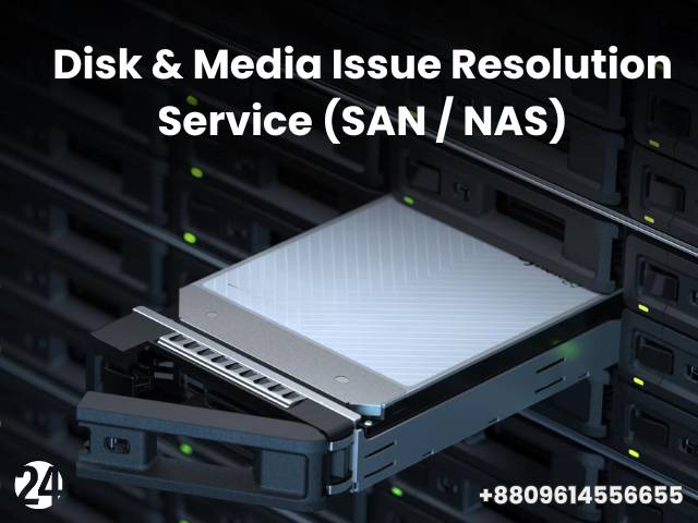 Disk & Media Issue Resolution Service (SAN / NAS)